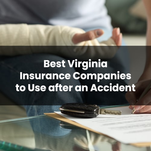 Best Virginia Insurance Companies to Use After an Accident
